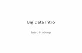 Big Data Intro · Hadoop distributed file system (HDFS) 19 • Hadoop is designed to work with terabytes & petabytes of data –see • Distribution is controlled by a Master node