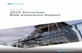 2019 Terrorism Risk Insurance Report · Terrorism remains a dynamic global risk and a serious threat for people and organizations. The evolution of terrorism risk exposes many countries