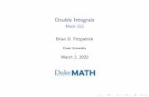 Double Integrals - Math 212bfitzpat/teaching/212s20/... · 2020-04-29 · Double Integrals Iterated Integrals Example Suppose density throughout D = [1;5] [0;2] is f(x;y) = xy2 kg=m2