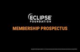 MEMBERSHIP PROSPECTUS - Eclipse · collaborations span a variety of innovation areas, including cloud native enterprise Java, IoT, Edge Computing, the connected automotive mobility
