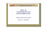 WIA Validation Handbook - Employment and Training ... · C. DATA ELEMENT VALIDATION Data element validation evaluates the accuracy of the participant data used to generate the WIA