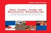 Our Code: Code of Business Standards...Our Code: Code of Business Standards sets out the standards of behaviour that we expect from our people at Royal Mail Group. It is about doing