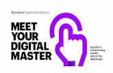 MEET YOUR DIGITAL - Accenture · interrelated complex data relationships and formats. Furthermore, most enterprise data is either unstructured or semi-structured. New techniques are
