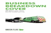 BUSINESS BREAKDOWN COVER - Green Flag · from your insurance provider. The only time you can reduce your cover is when you renew your policy, or in the 14-day ‘cooling-off period’