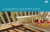 Headline Long-Term Care Sales Ideas€¦ · access policy benefits designed to help them remain safely at home. There’s no elimination period to satisfy for care coordination services,