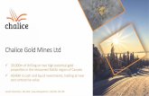Chalice Gold Mines Ltd - Amazon S3€¦ · November 2016 Option deal with Richmont (acquired by Monarques Gold) to earn up to 70% November – December 2016 Footwall claims pegged