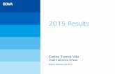 2015 Results - BBVA · 2017-09-18 · 2015 Results . 5 . Note: “ Vz & additional stake in Garanti” includes the contribution of Venezuela and the acquisition of an additional