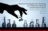 Radical Strategies for Creating an Authentic Servant ... · Radical Strategies for Creating an Authentic Servant Leadership Culture 2017 TMHRA Annual Conference Austin, TX May, 2017
