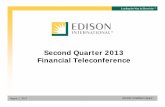 Second Quarter 2013 Financial Teleconference · Second Quarter Earnings Summary Q2 2013 Q2 2012 Variance Core EPS1 SCE $0.84 $0.59 $0.25 EIX Parent & Other (0.05) (0.03) (0.02) ...