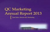 QC Marketing Annual Report 2013 - Western Illinois Universityfaculty.wiu.edu/qc/about/pdfs/QC-Marketing-Annual-Report-2013.pdf · QC Marketing Annual Report 2013 ... and dedication