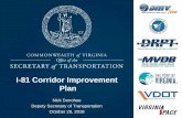 I-81 Corridor Improvement Plan · I-81 Corridor Improvement Plan Public Involvement- Summary •Meeting attendance at 8 Public Meetings: 659 •Location specific comments: 762 •General