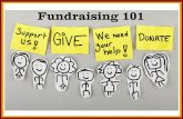 Fundraising 101 - C4 Atlanta · • Look at Charitable giving AND marketing departments • Corporations are looking for ways to increase their brand recognition for marketing (they