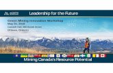 Mining Canada’s Resource Potential · PDAC, 160 Mar2018 NB EMPC, 200 Nov2017 MAC BoD & PAC, 70 Oct2017 & Mar2018 NU Mining Symposium Minerals North BC MOD YK Mining Week NT Mining