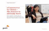 eCommerce in China – the future is already here · processes including marketing, merchandising, customer service and fulfilment. Omni-channel strategies are intended to improve