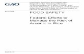 GAO-18-199, FOOD SAFETY: Federal Efforts to Manage the ... · FOOD SAFETY . Federal Efforts to Manage the Risk of Arsenic in Rice . Subcommittee on Labor, Health and Human Services,