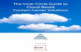 The Inner Circle Guide to Cloud-Based Contact …...The Inner Circle Guide to Cloud-based Contact Center Solutions (3rd edition) is one of the Inner Circle series of ContactBabel reports.