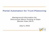 Background Information for Discussion About Testing at ... · Background Information for Discussion About Testing at Gaps Shorter than 100 ft. July 6, 2016 . 2 PATP Project Background