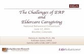 The Challenges of EAP and Eldercare Caregiving · The Challenges of EAP and Eldercare Caregiving National Behavioral Consortium June 17, 2015 Boulder, Colorado Patricia A. Herlihy