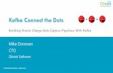 Kafka Connect the Dots - Amazon S3€¦ · streaming data between Apache Kafka and other systems. It makes it simple to quickly define connectorsthat move large collections of data