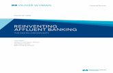 REINVENTING AFFLUENT BANKING - Oliver Wyman€¦ · 2. DIGITAL TRENDS While much remains uncertain, with banks adopting different approaches to digital technology in affluent banking,