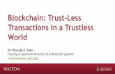 Blockchain: Trust-Less Transactions in a Trustless World...9 DECENTRALIZED • Every party holds the ledger ONE VERSION OF THE TRUTH • Reduces the power of any one party • Provides