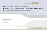 University Data Centres: Policy and business case for ... · recommendations for enhancing incentives or addressing disincentives to support the greening of data centres. Three Universities