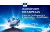 THE EU FRAMEWORK PROGRAMME FOR …Rules for Participation and Dissemination – Simplification and Innovation Alexandros IATROU DG RTD – K.7 HORIZON 2020 THE EU FRAMEWORK PROGRAMME