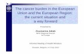 The cancer burden in the European Union and the European … · lung cancer a special concern Lung cancer is the main cause of cancer deaths overall, followed by colon cancer, but