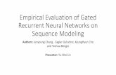 slides Empirical Evaluation of Gated Recurrent …...Approach •Empirically evaluated recurrent neural networks (RNN) with three widely used recurrent units oTraditional tanhunit