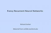 Fancy Recurrent Neural Networks - GitHub Pages · Fancy Recurrent Neural Networks Richard Socher Material from cs224d.stanford.edu. ... GRU intuition 9 Richard Socher 2/1/17 • If
