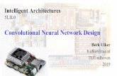 Convolutional NeuralNetwork Designheco/courses/IA-5LIL0/Lecture3-CNN design.pdfConvolutional NeuralNetwork Design. Overview. Network design : • Design space • Tradeoffs • Common