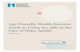 Age-Friendly Health Systems: Guide to Using the 4Ms in the...Care of Older Adults Age-Friendly Health Systems: Guide to Using the 4Ms in the April 2019 This content was created especially