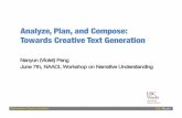 Analyze, Plan, and Compose: Towards Creative Text Generationnpeng/presentations/NAACL19_WNU.pdf · Analyze, Plan, and Compose: Towards Creative Text Generation Nanyun(Violet) Peng