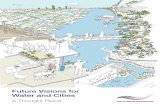 Future Visions for Water and Cities€¦ · Submitted to the Expert Group of the Foresight ‘Future of Cities’ Project by the Water and Cities Action Group of . UKWRIP now the