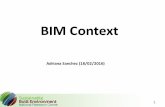BIM Context · iBIM Life-cycle Management Digital Built Environments Integrated, interoperable data File-based collaboration and library management Integrated cloud-based service