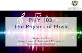 PHY 103: The Physics of Music - University of Rochestersybenzvi/courses/phy103/... · 9/2/16 PHY 103: Physics of Music Grading ‣Midterm: mid to late October, largely conceptual