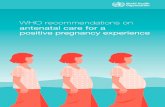 WHO recommendations on antenatal care · WHO recommendations on antenatal care for a positive pregnancy experience vi Funding was provided for this guideline by USAID and the Bill
