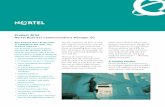 Product Brief Nortel Business Communications Manager 50 50 Overview.pdf · BCM 50 Business Element Manager Laptop with Softphone 2050 PDA with Mobile Voice Client 2050 Business Access