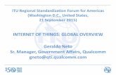 INTERNET OF THINGS: GLOBAL OVERVIEW Geraldo Neto Sr ... · Smart Digital Homes Transportation Redefined Intelligent Energy Education Anywhere Continuous Healthcare Entertainment on-the-go