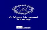 A Most Unusual Journey...An unusual journey requires an unusual beginning. FAIR Health was established on October 27, 2009, as part of the settlement of a broad investigation by the