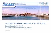 TESTING TECHNOLOGIES IN A 5G TEST NW - ucaat.etsi.org · • Apache Storm • Apache Spark • Custom/Partner solutions, e.g. specific logs/faults 7 ©Allrightsreserved • Example