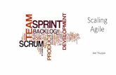 Scaling Agile · 2017-09-14 · Scaling Agile Joe Truppo. ... that will affect the entire company. Agile isn’t a Process – It’s a Mindset! Scaling Agile to the Enterprise. IT