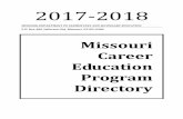 Missouri Career Education Program Directory · 2018-07-03 · July 2, 2018 Missouri Career Education Program Directory Page 2 of 119 OFFICE OF COLLEGE & CAREER READINESS P.O. Box