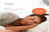 MythBuster Sleep and young people - Orygen · Sleep is really important for health and wellbeing. This MythBuster explores some common myths around sleep, using research evidence.