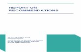 REPORT ON RECOMMENDATIONS · 5.4 Empower the IC or CC to make cost orders against complainants. 5.5 Allow the IC to order investigations once it determines that the complaint is not