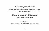 Computer Introduction to SPSS · Introduction to the SPSS software What is SPSS? SPSS (Statistical Package for the Social Sciences) is a versatile and responsive program designed