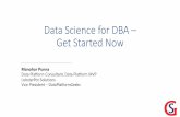 Data Science for DBA Get Started Now€¦ · Source: Azure Machine Learning Studio. Overview of Azure ML Studio Creating and Deploying model in Azure ML Studio Consuming the service