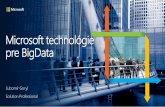 Microsoft technológie pre BigData - eFocus Konferencie · 2014-10-16 · Microsoft, Windows, Windows Vista and other product names are or may be registered trademarks and/or trademarks