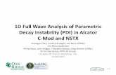1D Full Wave Analysis of Parametric Decay Instability (PDI ... · 1D Full Wave Analysis of Parametric Decay Instability (PDI) in Alcator C‐Mod and NSTX Guangye Chen, Frederick Jaeger,