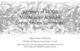 Summary of MODIS Maintenance Activities (Senior Review ......Collection 6: (Released in 2015) Bands 1 through 7 250m, 500m, 0.05 deg. Daily, 8 days Status and Updates: • MODIS SR
